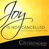 Joy Is Not Cancelled