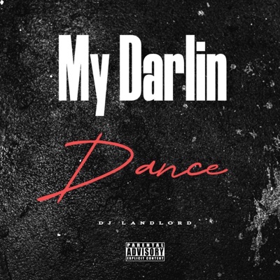 My Darlin Dance (feat. Dj Landlord) - Single