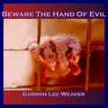 Beware The Hand Of Evil