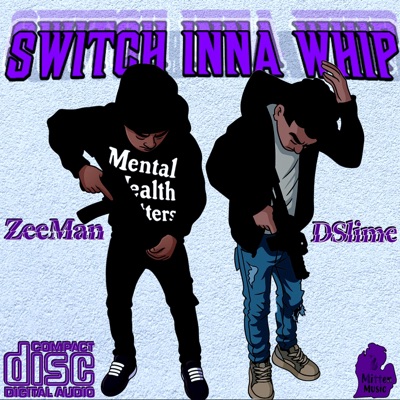 switch inna whip (feat. Zeefrmdab) - Single