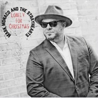 Lonely for Christmas - Single - Mark Monaco and the Strayhearts