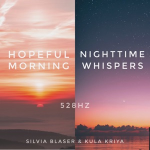 Hopeful Morning / Nighttime Whispers 528hz - Single