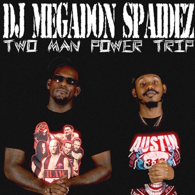 Two Man Power Trip (feat. Spaidez)