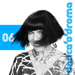 Yuksek Presents Dance 'O' Drome 006: Danielle Moore (Crazy P) [DJ Mix]