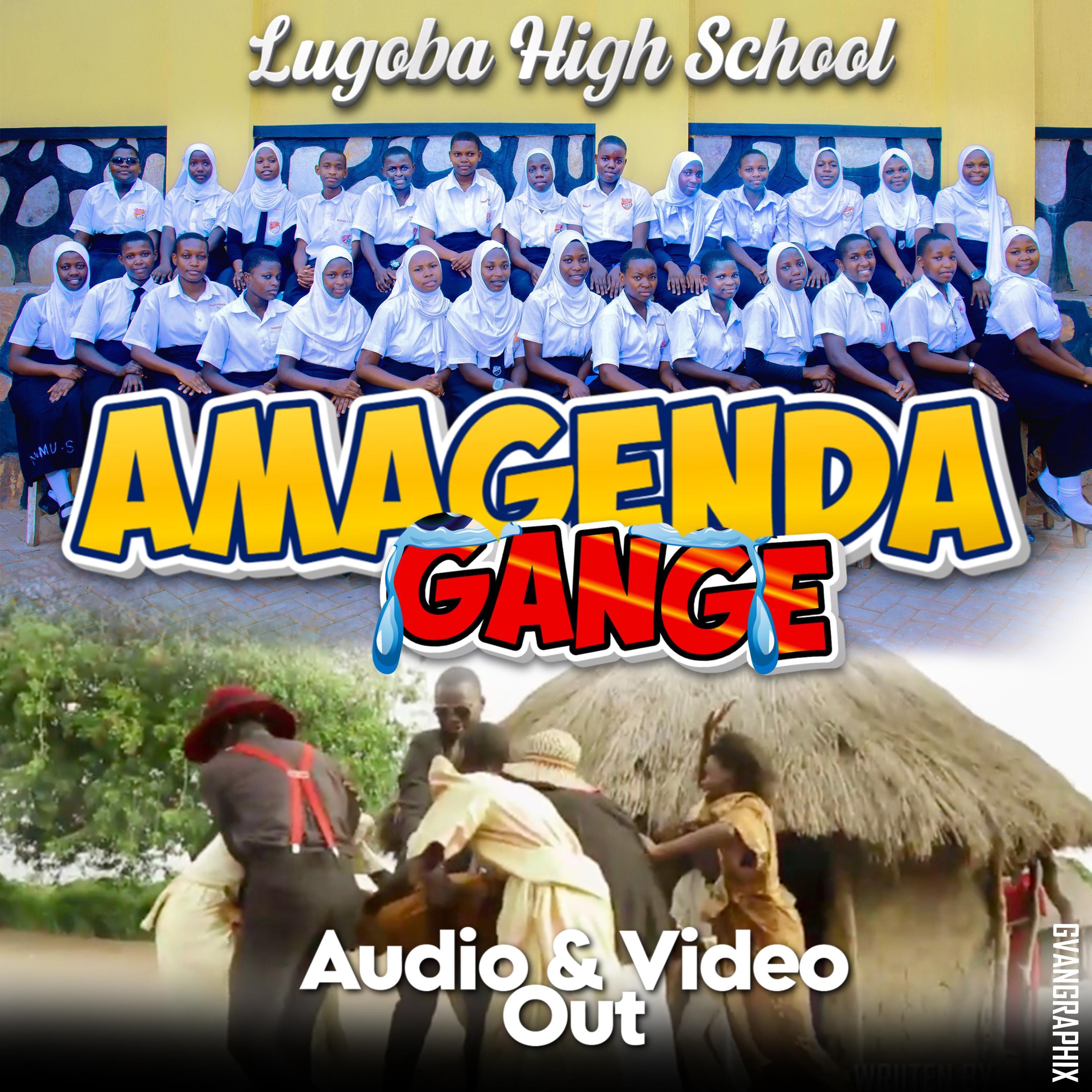 Amagenda Gange - Lugoba High School: Song Lyrics, Music Videos