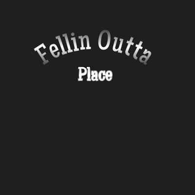 Fellin Outta Place (feat. Yung Rio) - Single