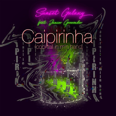 Caipirinha (cocktail in m'n hand) [feat. Júnior Groovador] - Single