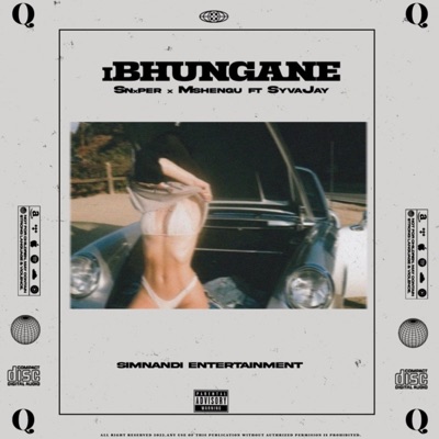 iBhungane (feat. Snxper & Mshengu the DJ) - Single