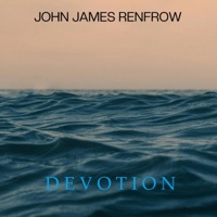 Devotion - Single - John James Renfrow