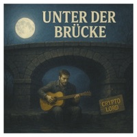 Unter der Brücke - Single - Crypto Lord
