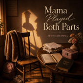 Mama Played Both Parts