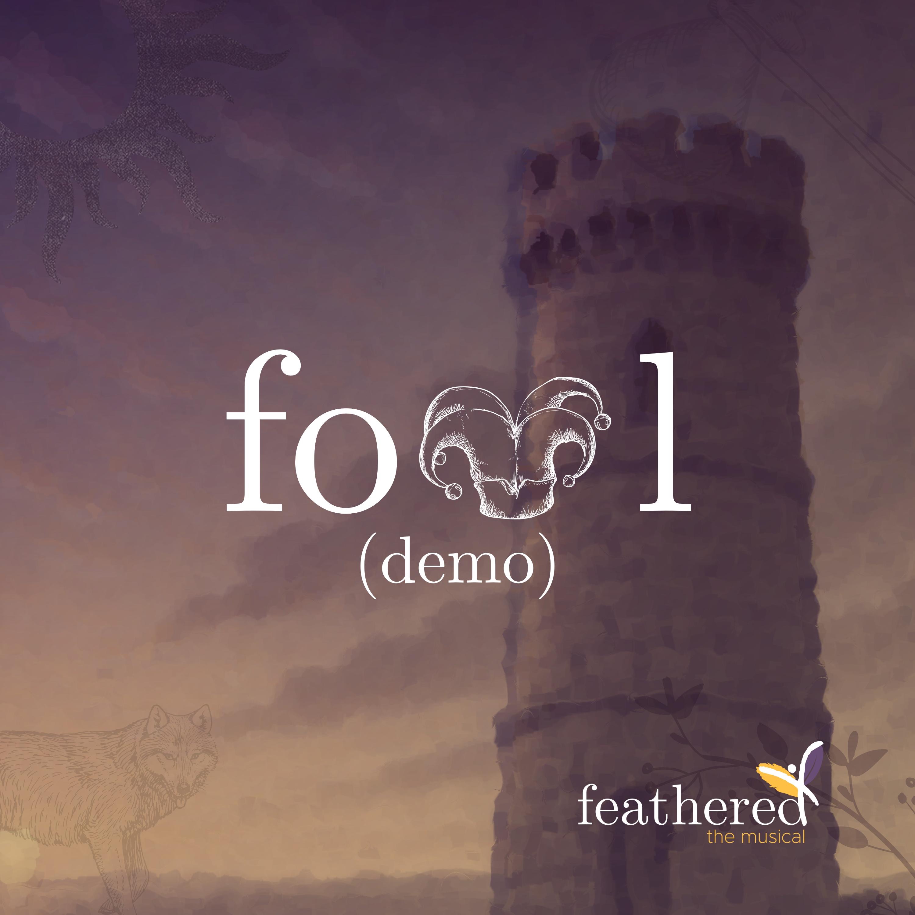 Fool (Demos from Feathered: The Musical) - Single