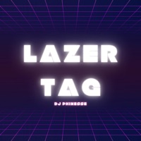Lazer Tag - Single - DJ Phinesse