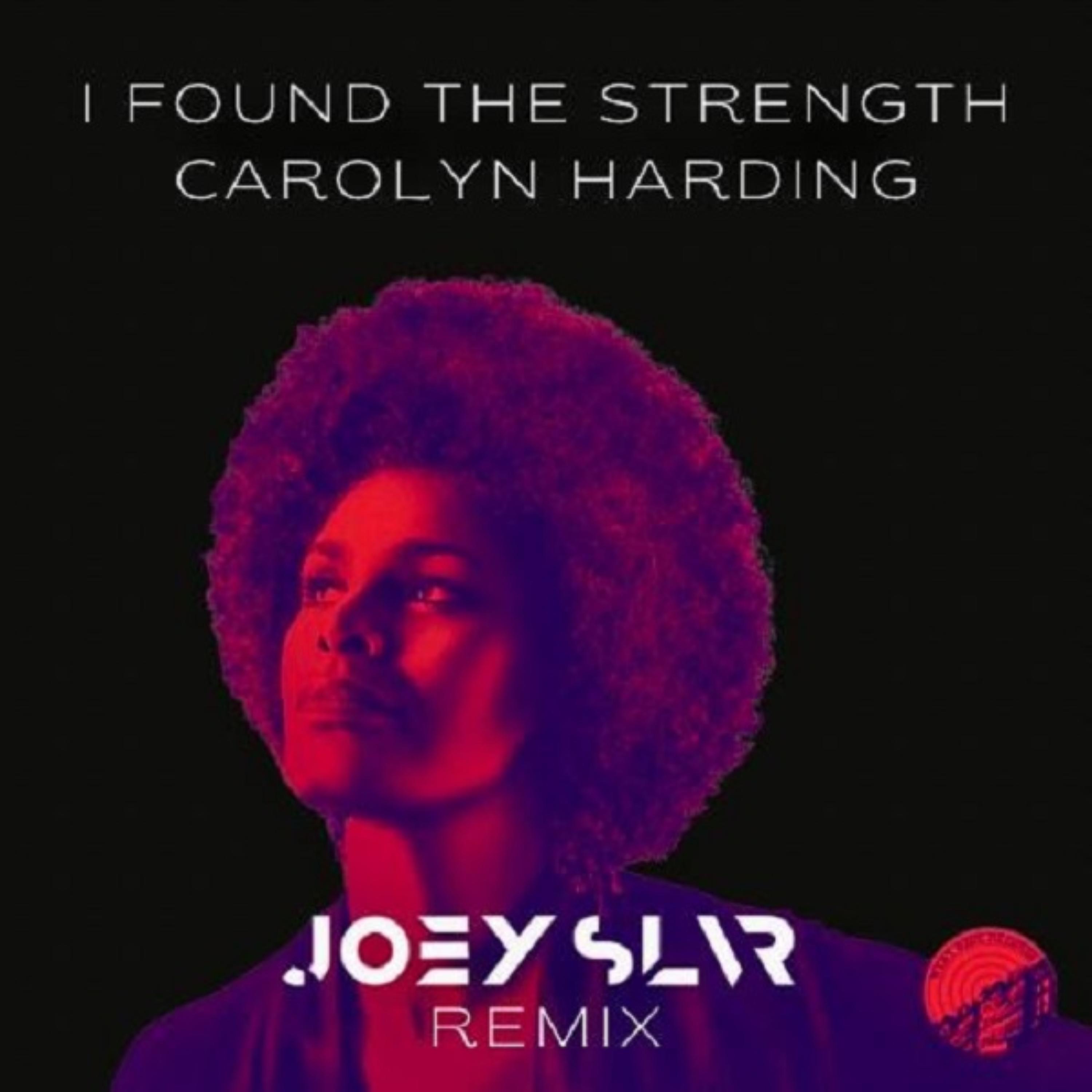 I Found the Strength (Joey SLVR Remix) - Single