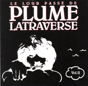 Le lour passé de plume Latraverse Vol.II - Plume Latraverse