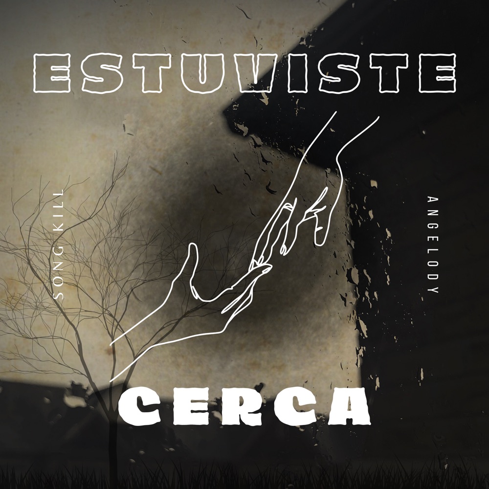 Обложка альбома «Estuviste Cerca (feat. Angelody) - Single» — Song Kill