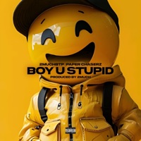 BOY U STUPID (feat. Paper Chaserz) - Single - 2MuchBTP