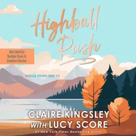 Highball Rush: Bootleg Springs, Book 6 (Unabridged)