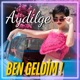 Aydilge - Ben Geldim