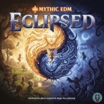 Mythic EDM: Eclipsed (Fan Music)
