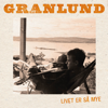Livet er så mye - Trond Granlund