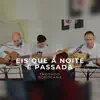 Taboado e Sorocaba - Eis Que a Noite É Passada