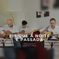 Eis que a noite e passada