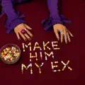 Make Him My Ex