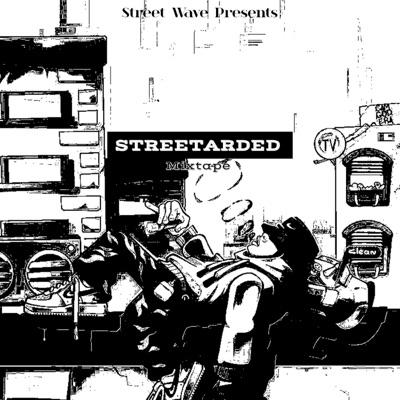 STREETARDED MIXTAPE