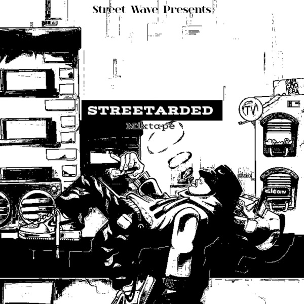 STREETARDED MIXTAPE