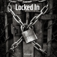 Locked In - Single - Evlogs2