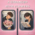 A Stranger With Flowers