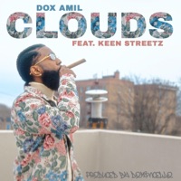 Clouds - Single - Dox Amil, Domincello & Keen Streetz