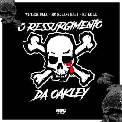 O Ressurgimento da Oakley (feat. ABC ÉO FLUXO) - Single