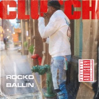 Clutch - Single - Rocko Ballin