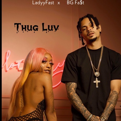 Thug Luv (feat. BG Fa$t) - Single