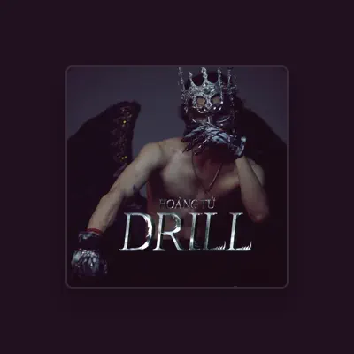 Listen to Hoàng Tử Drill, watch music videos, read bio, see tour dates & more!