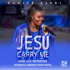 Eunice Njeri - JESU CARRY ME