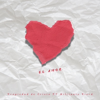 El Amor (feat. Militante Bierd) - Single