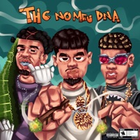 THC NO MEU DNA - Single - 512 dahkidd, OGMECBABY & Shark47