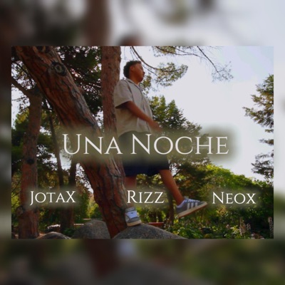 Una noche (feat. JOTAX & NEOX) - Single