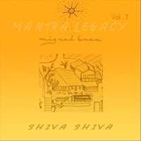 Shiva Shiva - Mantra Legacy Vol. 7 - Single - Miguel Brea