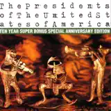 The Presidents of the United States of America - Lump