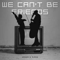 We can't be friends (Acoustic Cover) - Single - Mirez & Dagga