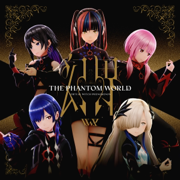 The Phantom World (feat. KAF, RIM, Harusaruhi, Isekaijoucho & KOKO) - V.W.P