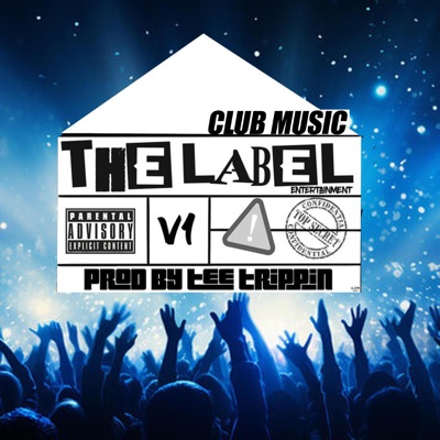The Label Ent Vol 1 Club Music