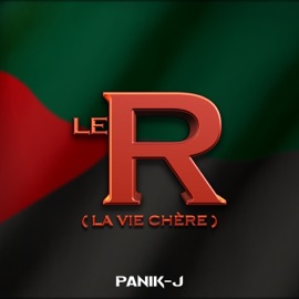 Le R (La Vie Chère) Panik-J