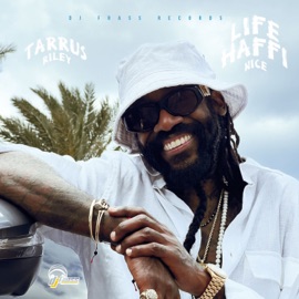 Life Haffi Nice Tarrus Riley & DJ Frass