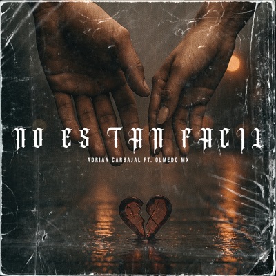 No Es Tan Fácil (feat. Olmedo MX) - Single