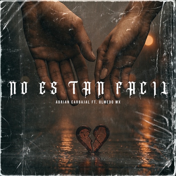 No Es Tan Fácil (feat. Olmedo MX)